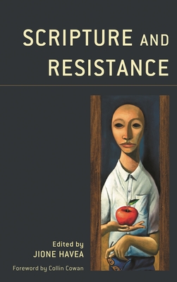 Scripture and Resistance - Cowan, Collin (Foreword by), and Adams, Graham J (Contributions by), and Barolin, Rogelio Dario (Contributions by)