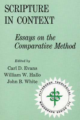 Scripture in Context - Evans, Carl D (Editor), and Hallo, William W (Editor), and White, John B (Editor)