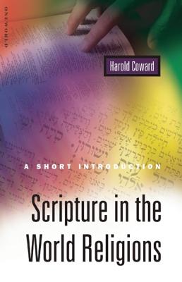 Scripture in the World Religions: A Short Introduction - Coward, Harold, Professor