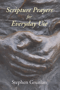 Scripture Prayers for Everyday Use