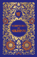 Scriptures of Sikhism (Japji Sahib/ Asa Di Var/ Rehras Sahib Sohila) (Deluxe Hardbound Edition)