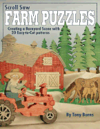 Scroll Saw Farm Puzzles: Creating a Barnyard Scene with 20 Easy-To-Cut Patterns