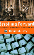 Scrolling Forward: Making Sense of Documents in the Digital Age