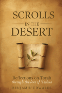 Scrolls in the Desert: Reflections on Torah through the lens of Yeshua