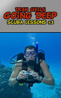 Scuba Lessons 3: Going Deep - Chills, Dean