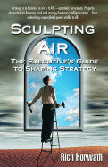 Sculpting Air: The Executive's Guide to Shaping Strategy