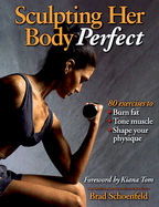 Sculpting Her Body Perfect