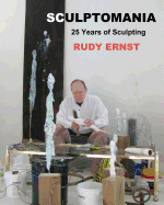 Sculptomania: 25 Years of Sculpting