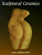 Sculptural Ceramics