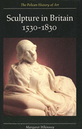 Sculpture in Britain 1530-1830