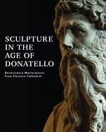 Sculpture in the Age of Donatello