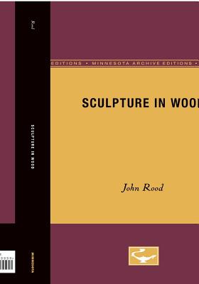 Sculpture in Wood - Rood, John