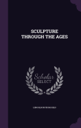 Sculpture Through the Ages