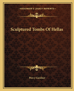 Sculptured Tombs of Hellas