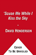 'scuse Me While I Kiss the Sky: Jimi Hendrix: Voodoo Child