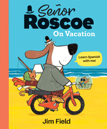 Se�or Roscoe on Vacation