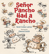Se�or Pancho Had a Rancho