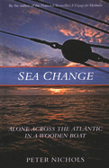 Sea Change: Alone Across the Atlantic in a Wooden Boat