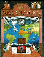 Sea Clocks: The Story of Longitude