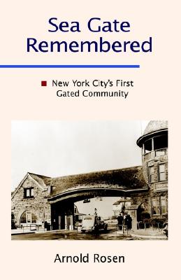 Sea Gate Remembered - Rosen, Arnold