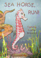 Sea Horse, Run!