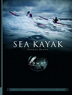 Sea Kayak: A Manual for Intermediate and Advanced Sea Kayakers