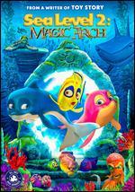 Sea Level 2: Magic Arch