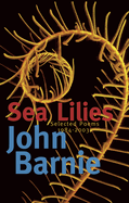 Sea Lilies: Selected Poems 1984-2003
