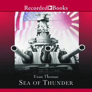 Sea of Thunder: Four Commanders and the Last Great Naval Campaign 1941-1945