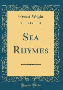 Sea Rhymes (Classic Reprint)