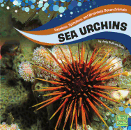 Sea Urchins: Faceless, Spineless, and Brainless Ocean Animals
