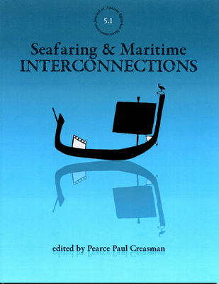 Seafaring & Maritime Interconnections - Creasman, Pearce Paul (Editor)