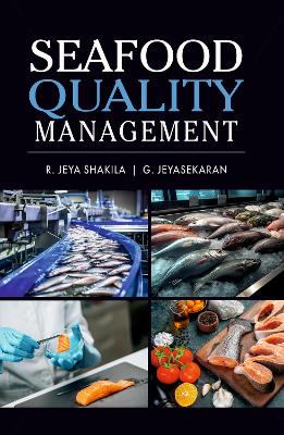 Seafood Quality Management - Shakila, R. Jeya (Editor), and Jeyasekaran, G. (Editor)