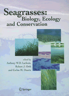 Seagrasses: Biology, Ecology and Conservation