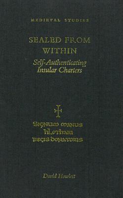 Sealed from Within: Self-Authenticating Insular Charters - Howlett, David