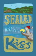 Sealed with a Kiss
