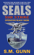 Seals Sub Strike: Operation Black Snow