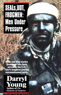 Seals, Udt, Frogmen: Men Under Pressure