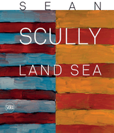 Sean Scully: Land Sea: Land Sea