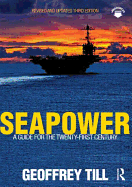 Seapower: A Guide for the Twenty-First Century