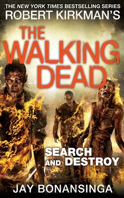 Search and Destroy - Bonansinga, Jay, and Kirkman, Robert