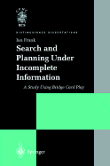 Search and Planning Under Incomplete Information: A Study Using Bridge Card Play