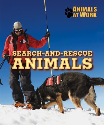 Search-And-Rescue Animals - Idzikowski, Lisa