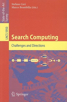 Search Computing: Challenges and Directions - Ceri, Stefano (Editor), and Brambilla, Marco (Editor)