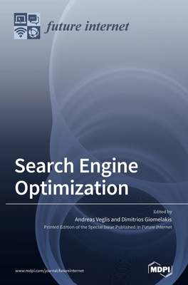 Search Engine Optimization - Veglis, Andreas (Guest editor), and Giomelakis, Dimitrios (Guest editor)