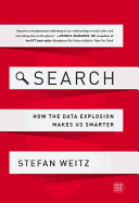 Search: How the Data Explosion Makes Us Smarter