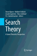 Search Theory: A Game Theoretic Perspective