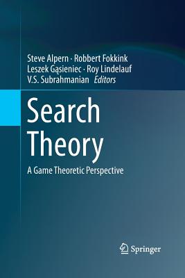 Search Theory: A Game Theoretic Perspective - Alpern, Steve (Editor), and Fokkink, Robbert (Editor), and G sieniec, Leszek (Editor)
