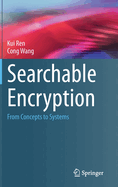 Searchable Encryption: From Concepts to Systems