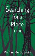 Searching for a Place to Be